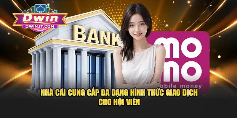 Nạp Tiền DWIN - Hướng Dẫn Chi Tiết, Giao Dịch An Toàn 2 Hướng dẫn quy trình nạp tiền qua các phương thức phổ biến